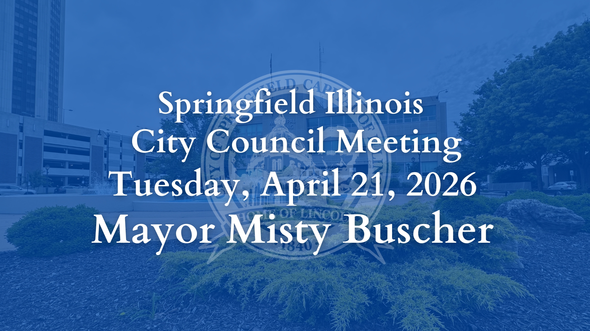 Springfield City Council Meeting Tuesday April 21 2026