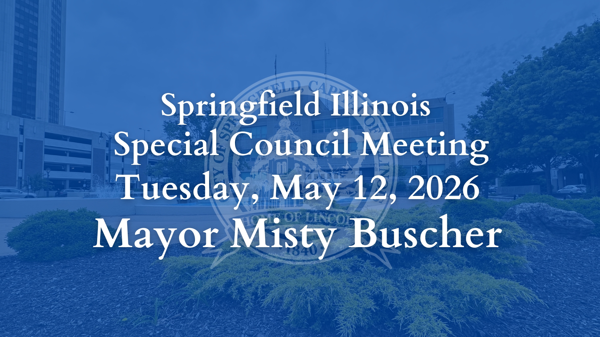 Springfield Special Council Meeting, Tuesday, May 12, 2026