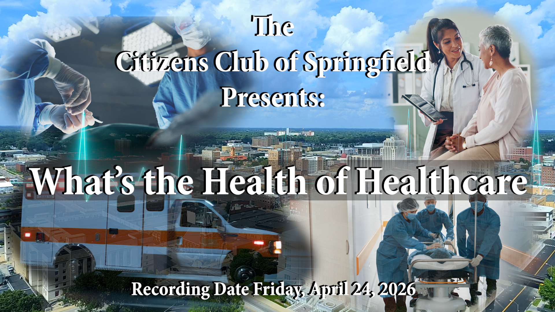Citizens Club of Springfield, What's the Health of Healthcare, April 24, 2026