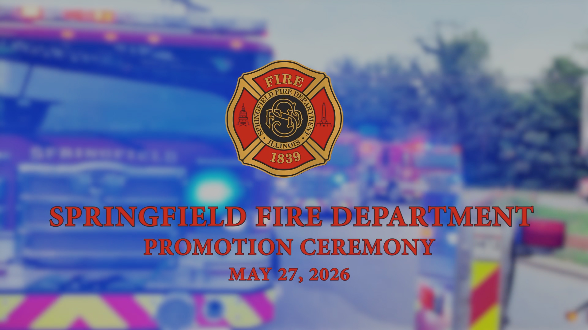 Springfield Fire Department Promotion Ceremony, May 27, 2026