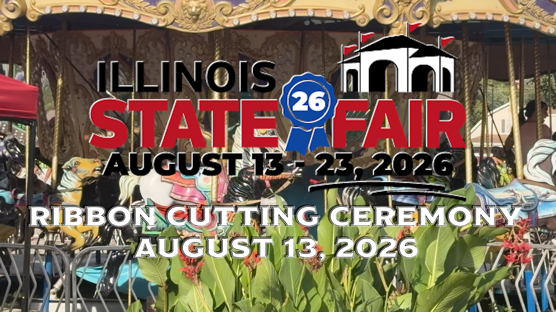 The 2026 Illinois State Fair Ribbon Cutting Ceremony, August 13, 2026